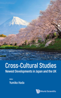 Cross-Cultural Studies: Newest Developments in Japan and the UK