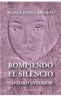 Rompiendo El Silencio - Sanidad Interior