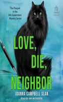 Love, Die, Neighbor