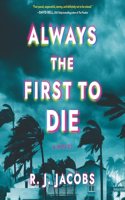 Always the First to Die