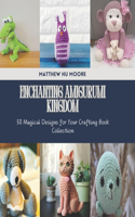 Enchanting Amigurumi Kingdom