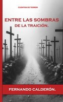 Entre las sombras de la traición