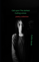 Call upon the darkest culling voices