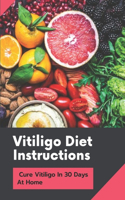 Vitiligo Diet Instructions