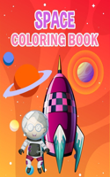 Space Coloring Book: Space Coloring Book For Kids, Girls And Adult