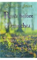 Roots Before Branches