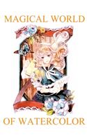 Magical World of Watercolor