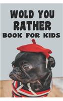 Would You Rather Book For Kids