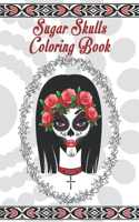 Sugar Skulls Coloring Book: A Day of the Dead Sugar Skull Coloring Book for Adults & Teens. Día De Los Muertos