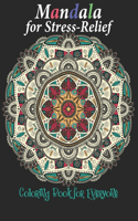 Mandala for Stress-Relief Coloring Book for Everyone