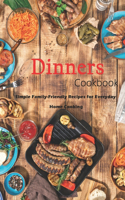 Dinner Cookbook: Simple Family-Friendly Recipes for Everyday Home Cooking