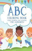 ABC Coloring Book Enjoy Coloring and Learning The Alphabets