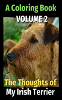 Thoughts of My Irish Terrier: A Coloring Book Volume 2