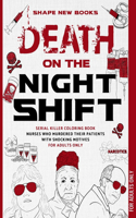 Death On The Night Shift - Serial Killer Coloring Book For Adults