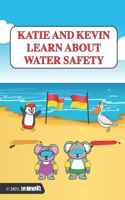 Katie and Kevin Learn about Water Safety