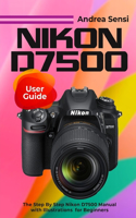 Nikon D7500 User Guide