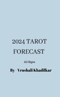 2024 Tarot Forecasts for All Signs