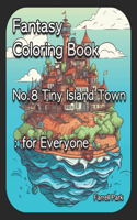 Fantasy Coloring Book No.8 Tiny Island Town