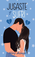 Jugaste y Sufrí