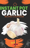 Instant Pot garlic Recipes CookBook