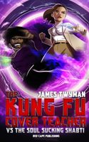 Kung fu Cover Teacher vs the Soul Sucking Shabti