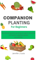 Companion planting for Beginners