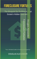 Foreclosure Fortunes