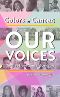 Colors of Cancer: Our Voices Book 1