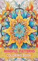Mindful Patterns Coloring Book: High Quality +100 Beautiful Designs for All Ages