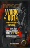 Bodyweight Workouts You Can Do Anywhere No Gym, No Problem