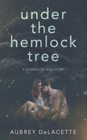 Under the Hemlock Tree