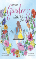 In the Garden with You