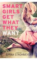 Smart Girls Get What They Want