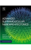 Advanced Supramolecular Nanoarchitectonics