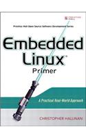 Embedded Linux Primer: A Practical Real-World Approach