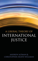 A Liberal Theory of International Justice