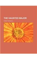 The Haunted Major