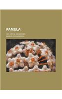 Pamela; Or, Virtue Rewarded