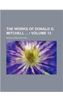 The Works of Donald G. Mitchell (Volume 12)
