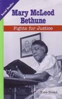 Social Studies 2013 Leveled Reader Grade 4 Chapter 6 Below-Level: Mary McLeod Bethune Fights for Justice