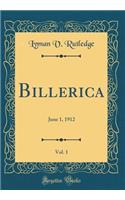 Billerica, Vol. 1: June 1, 1912 (Classic Reprint)