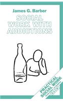 Social Work with Addictions