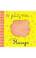 Felicity Wishes: Little Book Of Hiccups: (Felicity Wishes)