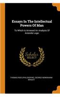 Essays in the Intellectual Powers of Man