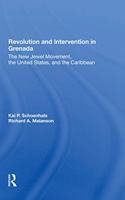 Revolution And Intervention In Grenada