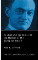 Politics and Economics in the History of the European Union