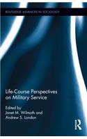 Life Course Perspectives on Military Service