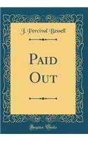 Paid Out (Classic Reprint)