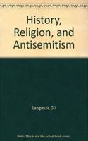 History, Religion, and Antisemitism