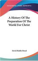 History Of The Preparation Of The World For Christ